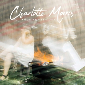 Charlotte Morris Releases New Single 'Your Number One' Photo