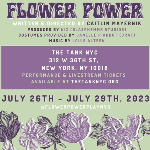 Climate Call-to-Action Play FLOWER POWER Will Premiere At The Tank NYC Photo