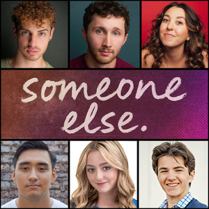 SOMEONE ELSE To Have World Premiere At New York Theater Festival