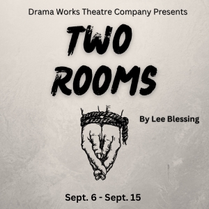 Drama Works Theatre Company Brings Heart To Political Drama TWO ROOMS Video