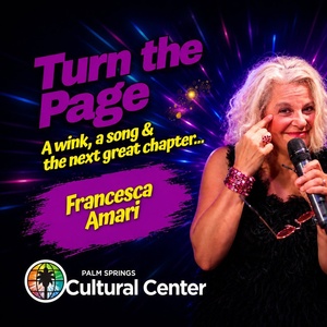 Previews: TURN THE PAGE, A CABARET BY FRANCESCA AMARI at Palm Springs Cultural Center Photo