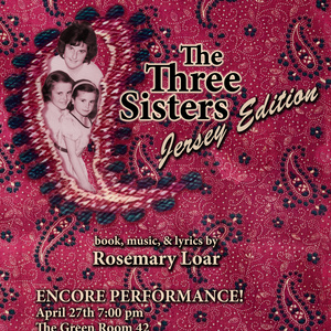 Broadway Veteran Rosemary Loar Will Perform THE THREE SISTERS JERSEY EDITION at The Green  Photo