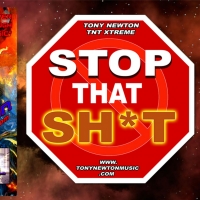 Tony Newton Releases New Single 'Stop That Sh*t' Photo