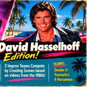 THAT 80S IMPROV CHALLENGE: HORROR & DAVID HASSELHOFF EDITION to Take Place at Young E Photo