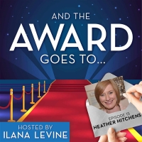 LISTEN: Heather Hitchens Talks All Things Tonys on AND THE AWARD GOES TO... Photo