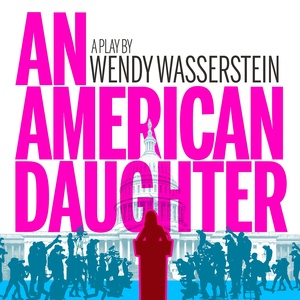 Sarna Lapine to Direct AN AMERICAN DAUGHTER at La Femme Theatre Productions Photo