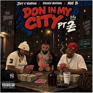 French Montana & Max B Release DON IN MY CITY PT. 2 From COKE BOYS 7 Photo