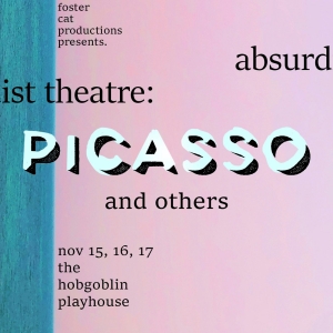 Foster Cat Productions to Present ABSURDIST THEATRE: PICASSO AND OTHERS at Hobgoblin  Photo