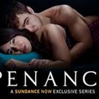 Sexy British Psychological Thriller PENANCE Premieres This Week On Sundance Now