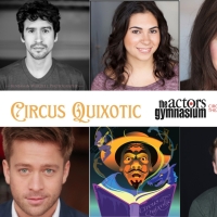 CIRCUS QUIXOTIC Chicago Premiere To Be Presented At The Actors Gymnasium Photo