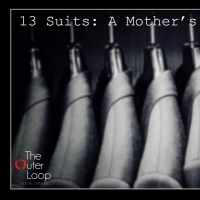 The Outer Loop Theater Experience Announces 13 SUITS: A MOTHER'S MONOLOGUES Photo