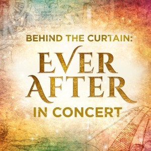 Review: BEHIND THE CURTAIN: EVER AFTER IN CONCERT at Ordway Concert Hall Photo