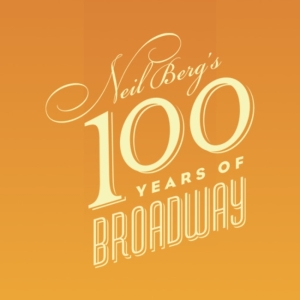 NEIL BERG'S 100 YEARS OF BROADWAY At The Lied Center Features Four Dazzling Broadway  Photo