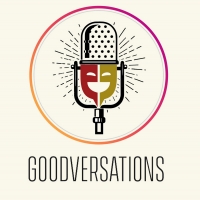 Goodversations Theatre Podcast Launches Season Two Photo