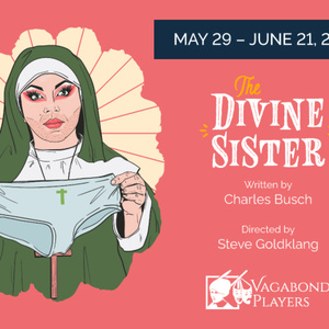 THE DIVINE SISTER to Close Vagabond Players' 110th Season in Baltimore Photo