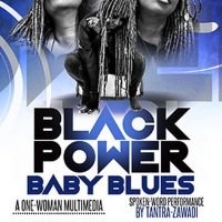 Brooklyn's Tantra-zawadi Presents BLACK POWER BABY BLUES Photo