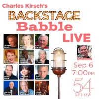 Len Cariou, Brad Oscar, John Rubinstein & More to Join BACKSTAGE BABBLE LIVE! at 54…