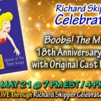 BOOBS! THE MUSICAL Original Cast Reunion Will Stream on Richard Skipper Celebrates…
