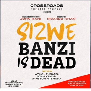 Cast Set For SIZWE BANZI IS DEAD From Crossroads Theatre Company Video