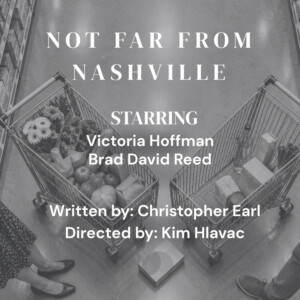 NOT FAR FROM NASHVILLE To Make Debut With Open-Door Playhouse Photo