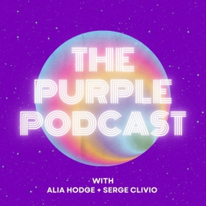 Listen: THE PURPLE PODCAST - Alia Hodge and Serge Clivio Discuss Pop Culture Through  Photo