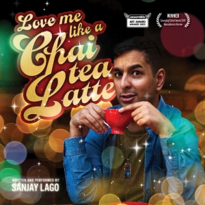 EDINBURGH 2025: Review: LOVE ME LIKE A CHAI TEA LATTE, Assembly Roxy Photo