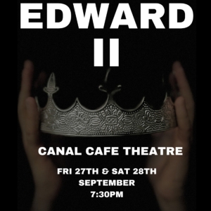 EDWARD II Comes to Canal Café Theatre Photo