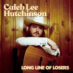 Caleb Lee Hutchinson to Release LONG LINE OF LOSERS Album
