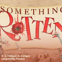 The University Of Northern Colorado To Present SOMETHING ROTTEN! The Musical