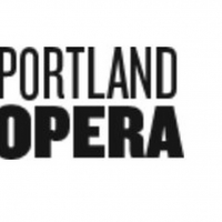 Portland Opera Announces Postponement of Fall Operas in the 2020/21 Season
