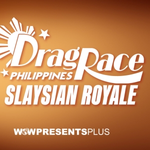 DRAG RACE PHILIPPINES: SLAYSIAN ROYALE Joins Drag Race Lineup