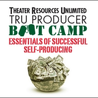 TRU to Present Producer Bootcamp Via Zoom: Essentials Of Successful Self-Producing 20 Photo