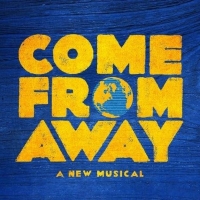 Broadway's COME FROM AWAY Debuts In Sioux Falls, May 3 Photo