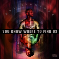 DBL X-Posure Release New Single 'You Know Where To Find Us' Photo