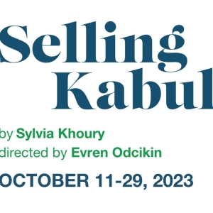 Northern Stage Opens Season With Sylvia Khoury's SELLING KABUL
