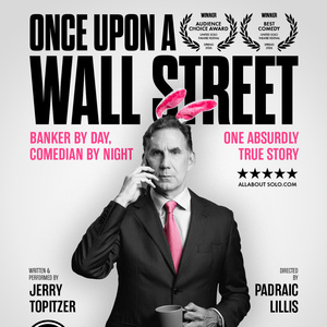 ONCE UPON A WALL STREET to Make UK Debut at London's Drayton Arms Theatre Photo