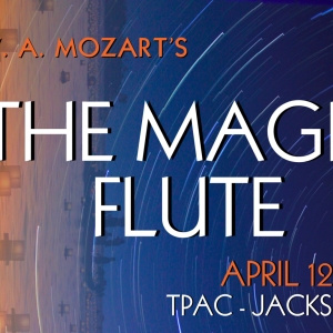 Nashville Opera Will Perform Mozart's THE MAGIC FLUTE