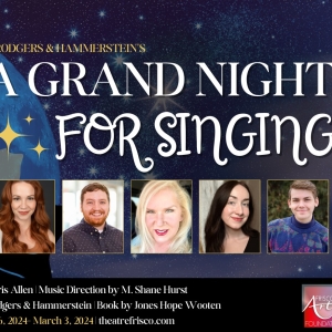 A GRAND NIGHT FOR SINGING is Coming to Theatre Frisco in February Photo