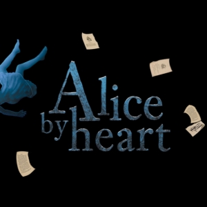 Long Island Premiere Of ALICE BY HEART Announced At Stage 74 Video
