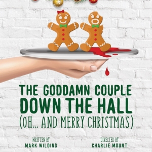 THE GODDAM COUPLE DOWN THE HALL (OH...AND MERRY CHRISTMAS) Opens in November at Theat Photo