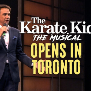 Video: THE KARATE KID THE MUSICAL Opens in Toronto With Ralph Macchio in Attendance Photo