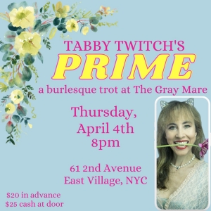 TABBY TWITCHS PRIME: A BURLESQUE TROT to be Presented at The Gray Mare in April Photo