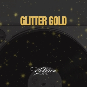 Singer-Songwriter Kathleen Fee Debuts Her First Solo EP, GLITTER GOLD Photo
