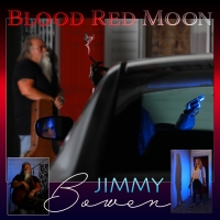 Jimmy Bowen Releases New Single BLOOD RED MOON Video