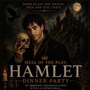 HAMLET DINNER PARTY to Blend Shakespeare With Four-Course Meal