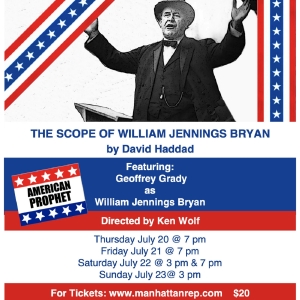 Manhattan Repertory Theatre Presents THE SCOPE OF WILLIAM JENNINGS BYRAN By David Had Photo