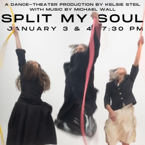 Kelsie Steils SPLIT MY SOUL World Premiere to be Presented at the Historical City Theater Photo