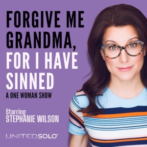 FORGIVE ME GRANDMA, FOR I HAVE SINNED Continues at United Solo Festival in November Photo