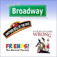 The 'West of Broadway' Podcast Chats PLAY THAT GOES WRONG, FRIENDS Parody Musical…