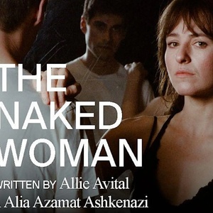 THE NAKED WOMAN World Premiere to Star Volok, Glenn, and Atlas at Theatre 154 Photo